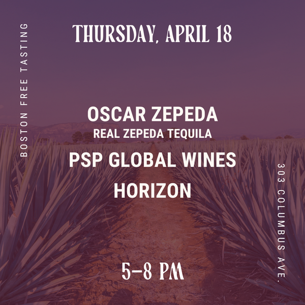 04.18.2024 Real Zepeda Tequila, PSP Global Wines + Horizon!